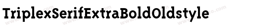 TriplexSerifExtraBoldOldstyle Bold字体转换